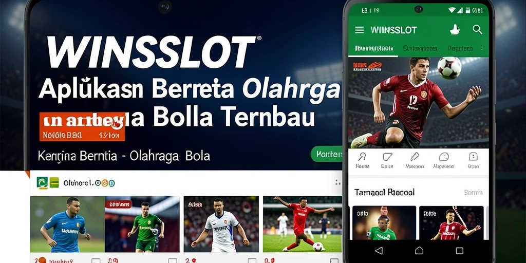 Antarmuka WINSLOT yang sederhana dan informatif untuk berita olahraga bola.